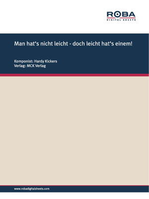 cover image of Man hat's nicht leicht--doch leicht hat's einem!